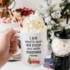 I Just Want To Drink Hot Cocoa and Watch Christmas Movies Mug