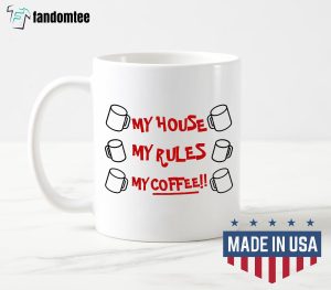 My House My Rules My Coffee Mug - Knives Out Movie