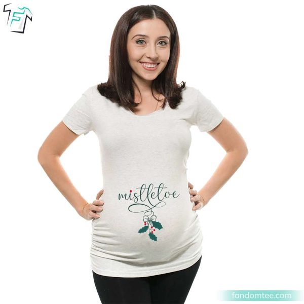 Mistletoes Maternity Funny Christmas Pregnancy Shirt