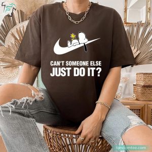 Cant Someone Else Just Do It Peanuts Snoopy Shirt 4