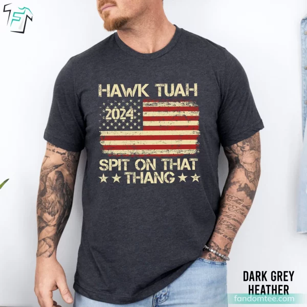 Hawk Tuah 24 Spit On That Thang T-Shirt Sarcastic Gift