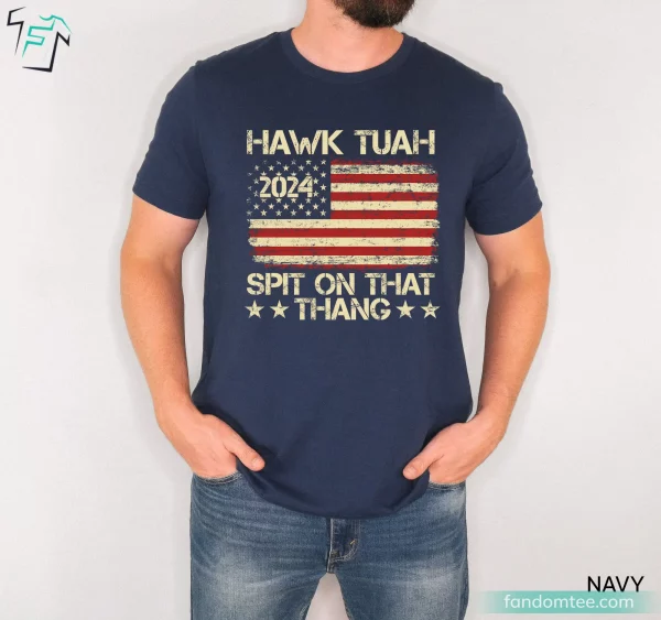 Hawk Tuah 24 Spit On That Thang T-Shirt Sarcastic Gift