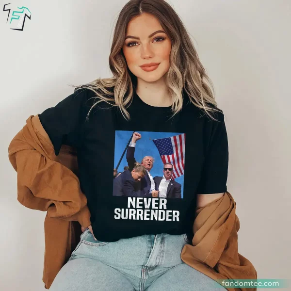 Donald Trump Never Surrender Trump Support Shirts