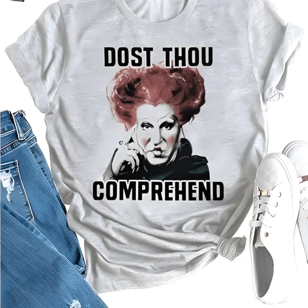 Dost Thou Comprehend Funny Hocus Pocus Shirt