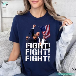 Fight Fight Fight Best Trump Shirt For Donald Trump Lovers 2