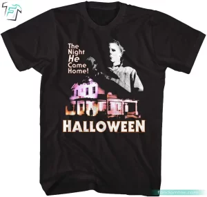 Halloween Scary The Night He Came Home Horror Movies Shirt