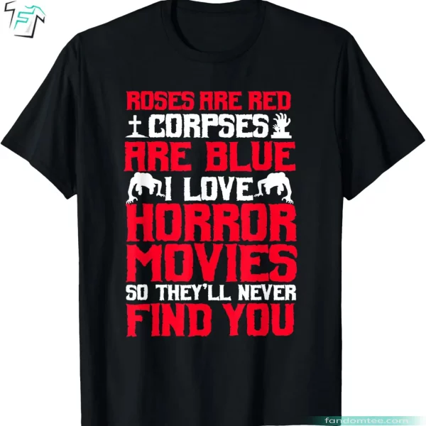 Horror Movies Shirt Funny Scary Film Lovers Graphic Tee