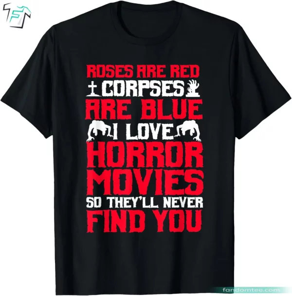 Horror Movies Shirt Funny Scary Film Lovers Graphic Tee