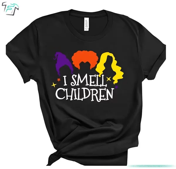 I Smell Children Sanderson Sisters Shirt Cute Hocus Pocus Graphic Funny Fall Tee