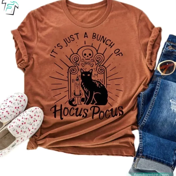 It’s Just A Bunch of Hocus Pocus Shirt Horror Black Cat Halloween Sanderson Sisters Tee