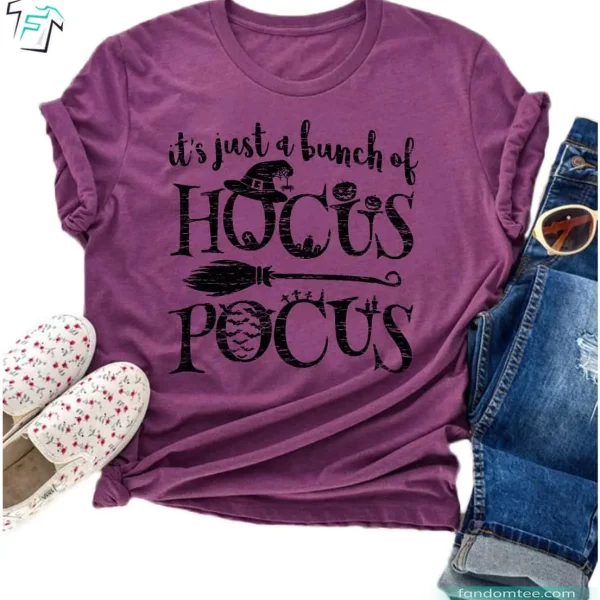 It’s Just A Bunch of Hocus Pocus Shirt Horror Movies Halloween Sanderson Sisters Tee