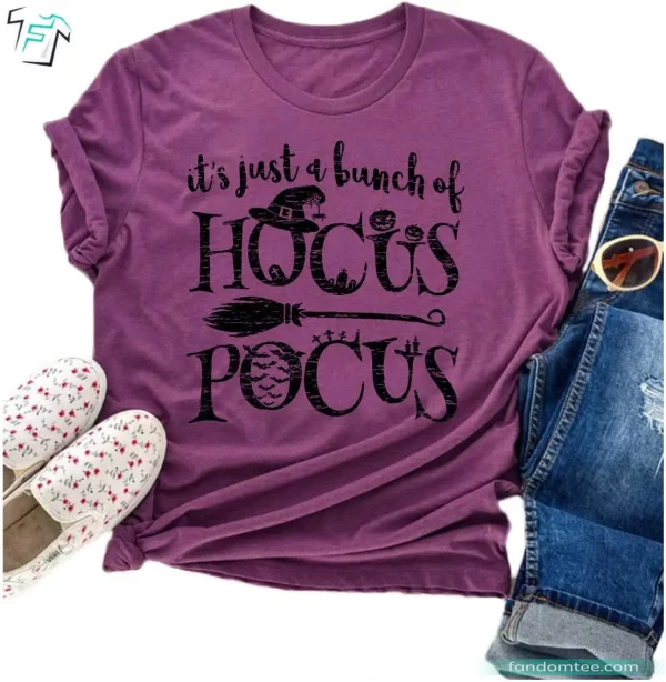 It’s Just A Bunch of Hocus Pocus Shirt Horror Movies Halloween Sanderson Sisters Tee