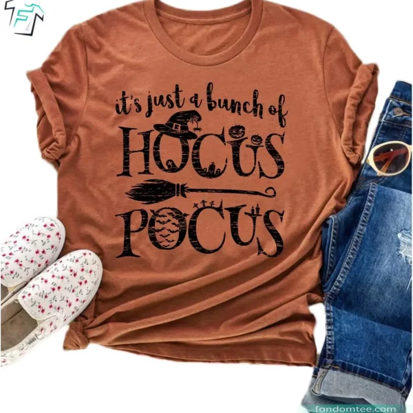 It’s Just A Bunch of Hocus Pocus Shirt Scary Horror Movies Halloween Sanderson Sisters Tee