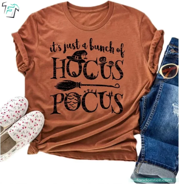 It’s Just A Bunch of Hocus Pocus Shirt Scary Horror Movies Halloween Sanderson Sisters Tee