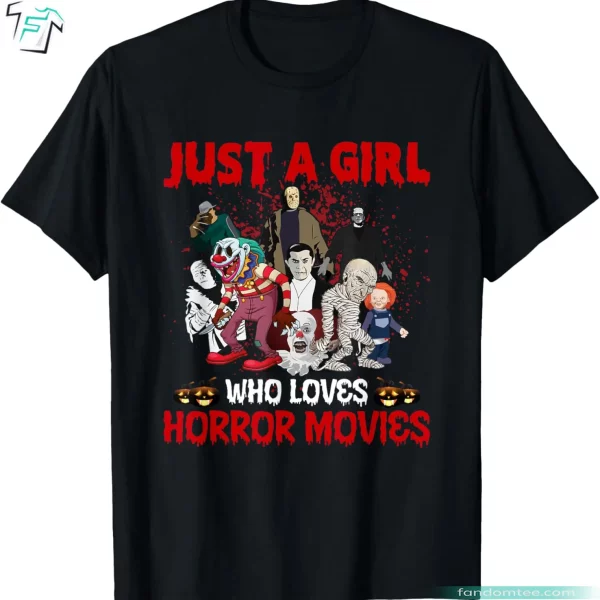 Just a Girl Who Loves Horror Movies Shirt Funny Horror Characters Graphic Tee