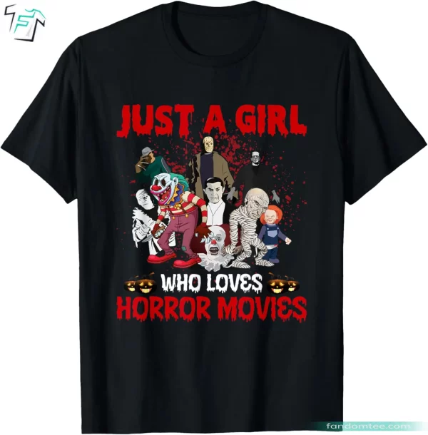 Just a Girl Who Loves Horror Movies Shirt Funny Horror Characters Graphic Tee