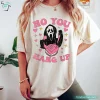 No You Hang Up Shirt Funny Pink Ghostface Halloween Scary Movie Tee