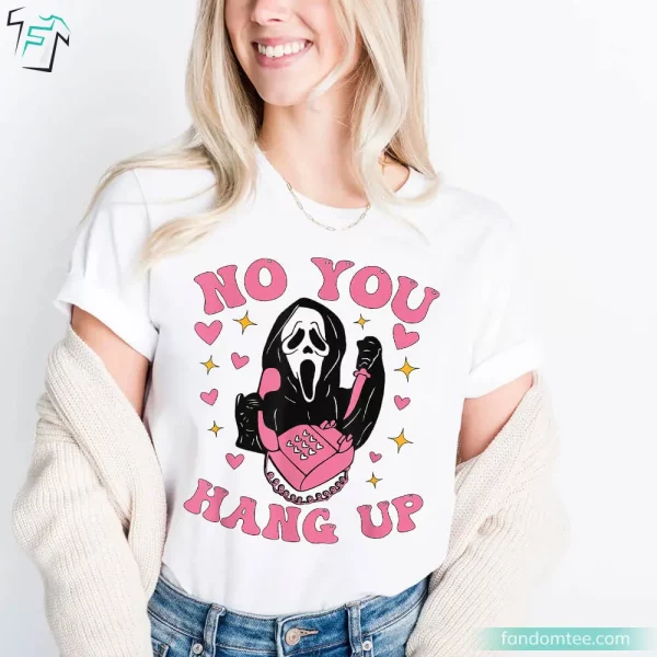 No You Hang Up Shirt Funny Pink Ghostface Halloween Scary Movie Tee