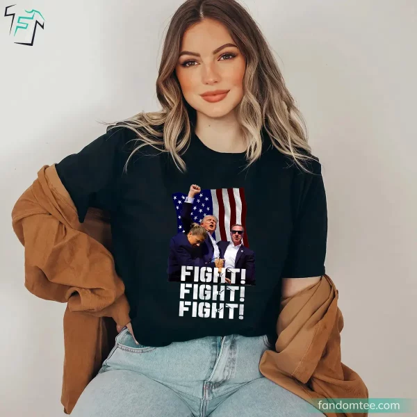 Powerfull Fight Fight Fight Support Trump Shirt for America Patriotic