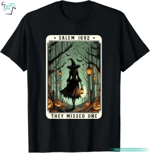 Salem 1692 They Missed One Halloween Witch Shirt