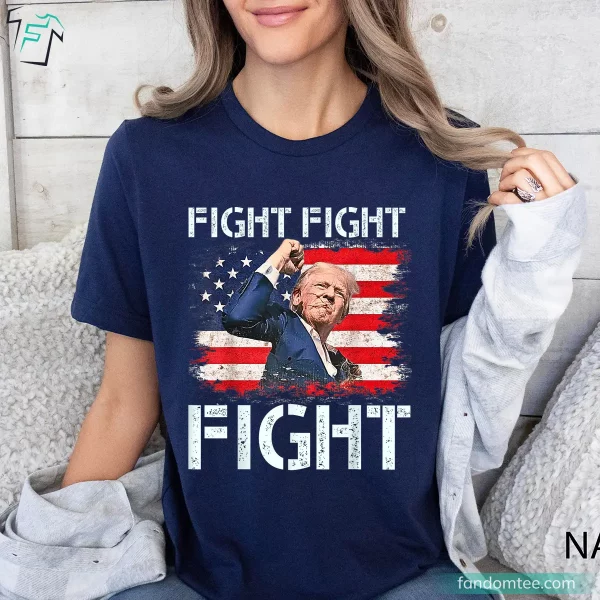 Trump Fight Fight Fight Pro Trump T Shirts for 2024 Election