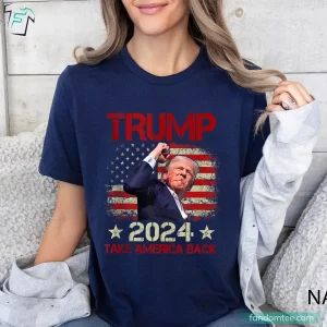 Trump Take America Back Best Trump Shirts 2024 2