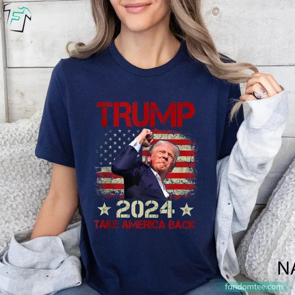 Trump Take America Back 2024 Best Trump Shirts