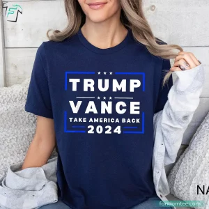 Trump Vance 2024 Take America Back Funny Pro Trump Shirts 2