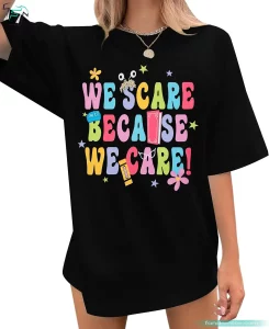 We Scare Because We Care Funny Halloween Monsters Inc Shirts for Adults