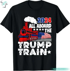 2024 All Aboard The Trump Train Funny Donald Trump Shirts for Sale