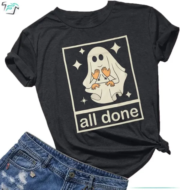 All Done Cute Ghost Teacher Halloween Shirt