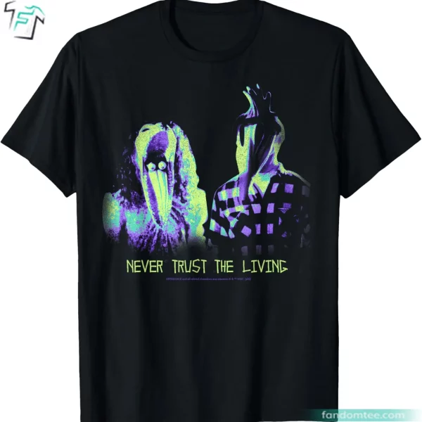 Beetlejuice Never Trust The Living Shirt Funny Best Beetlejuice Graphic Tee