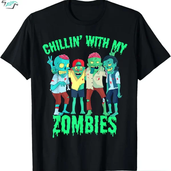 Chillin With My Zombies Funny Halloween Zombie Shirt For Boys Kids