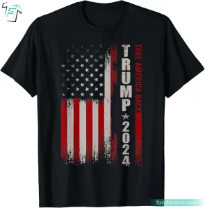 Donald Trump 2024 Take America Back Awesome Trump Shirts