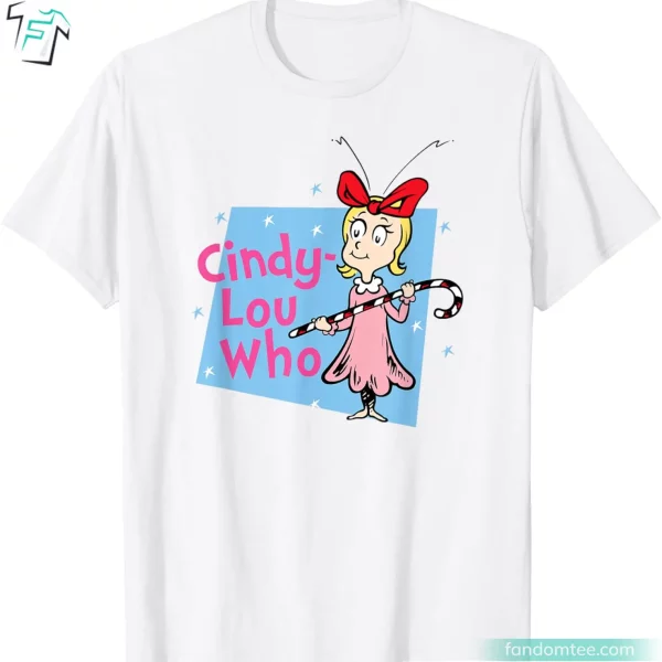 Dr Seuss Funny Christmas Character Cindy Lou Who Shirts