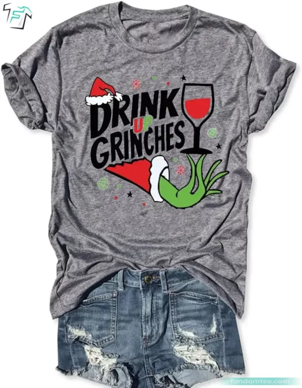 Drink Grinches Funny Grinch T-Shirt Womens