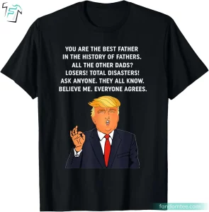 Funny Great Dad Donald Trump Shirt Funny For Father's Day Gift Tee