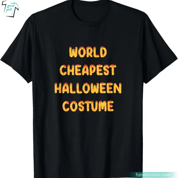 Funny Halloween Shirt Sayings World Cheapest Halloween Tee