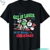 Get In Loser We’re Saving Santa Snowman Grinch Christmas Shirt