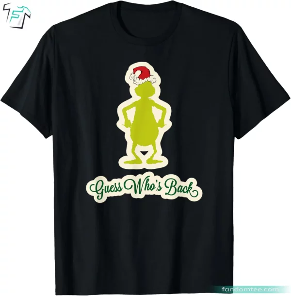 Guess Who’s Back Funny Christmas Grinch T-Shirt