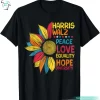 Harris Walz Quote Sunflower Kamala Harris 2024 Tee Shirts