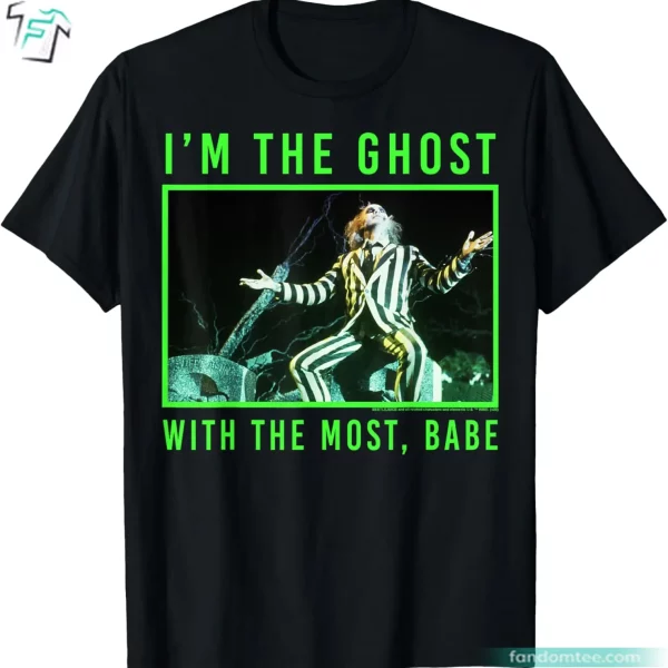 I’m The Ghost With The Most Babe Horror Beetlejuice Womens Shirt