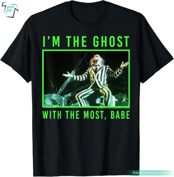 I’m The Ghost With The Most Babe Horror Beetlejuice Womens Shirt