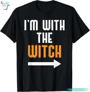 I'm With The Witch Funny Halloween Women Witch Shirt