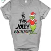 Is This Jolly Enough Funny Boys Grinch Shirt