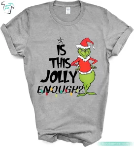 Is This Jolly Enough Funny Boys Grinch Shirt