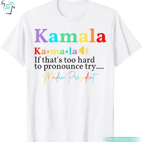 Kamala Harris 2024 Funny Madam President T Shirt