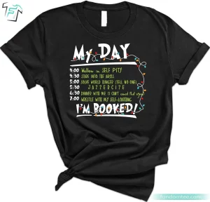 My Day I'm Booked Funny Grinch T Shirt Adults