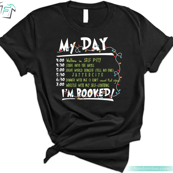 My Day I’m Booked Funny Grinch T Shirt Adults