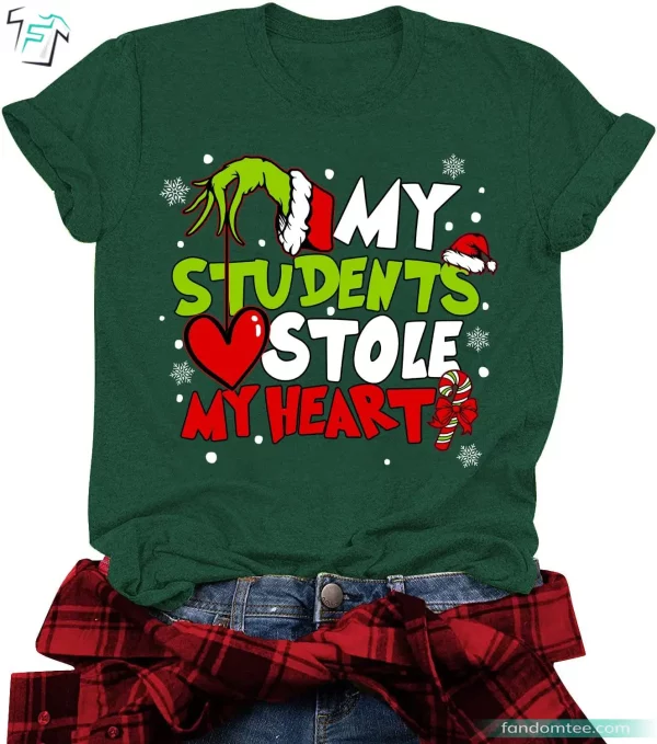 My Students Stole My Heart Funny Christmas Grinch Shirts